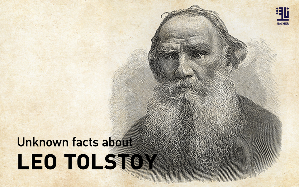 Unknown Facts About Leo Tolstoy