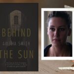Amelia Smith Exclusive interview “Behind the Sun”